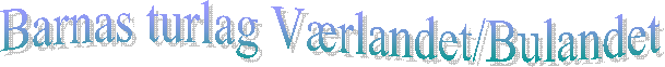 Barnas turlag V�rlandet/Bulandet