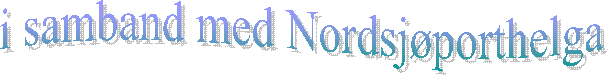 i samband med Nordsj�porthelga